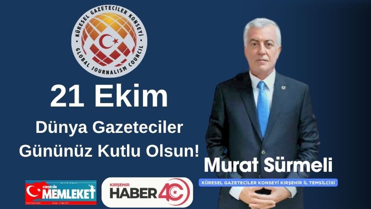 Murat Sürmeli’den 21 Ekim Dünya Gazeteciler Günü Mesajı