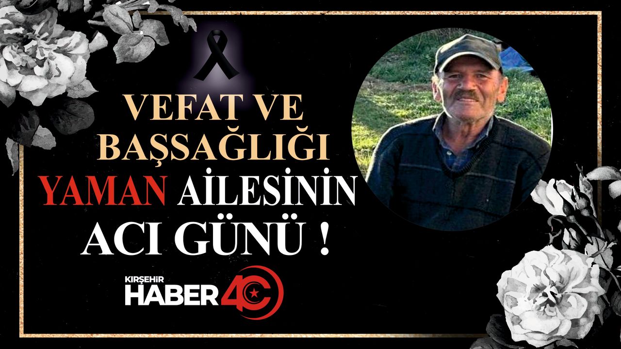 Kamanlı Erdal Yaman Hayatını Kaybetti