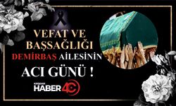 Demirbaş ailesinin acı günü