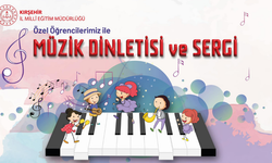 Kırşehir’de özel öğrencilerden müzik dinletisi ve sergi