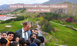 Müdür Gülşen’den eğitim öğretimin son gününde mesaj