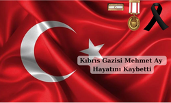 Kıbrıs Gazisi Mehmet Ay hayatını kaybetti