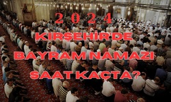 Kırşehir'de bayram namazı saat kaçta? Bayram namazı nasıl kılınır?