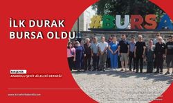 Seyahatin ilk durağı Bursa oldu!