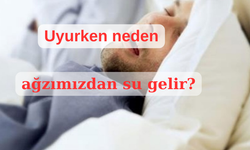 Uyurken neden ağzımızdan su gelir?