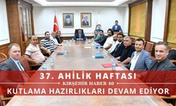 37. Ahilik Haftası kutlamaları için hazırlıklar sürüyor