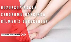 Huzursuz Bacak Sendromu nedir?