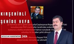 Vekil Erkan; Kırşehirli şehidi unutmadı