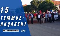 15 Temmuz'un kahramanları Akçakent'te anıldı