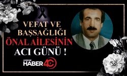 Önal ailesinin acı günü!