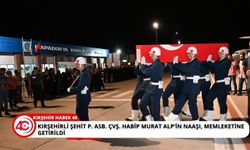 Şehid ALP’in naaşı Kırşehir’de