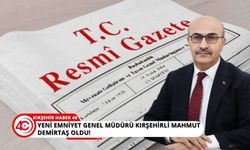 Kırşehirli Mahmut Demirtaş Emniyet Genel Müdürü olarak atandı