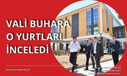 Kırşehir Valisi Buhara, öğrenci yurtlarını inceledi