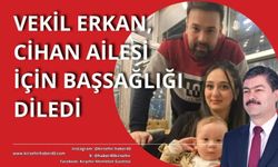 Milletvekili Necmettin Erkan, Cihan ailesine başsağlığı diledi