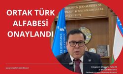 Türk halklarının tarihinde yeni bir aşama: Ortak Türk Alfabesi onaylandı