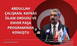 Abdullah Çalışkan, Kafkas İslam Ordusu ve Enver Paşa konulu programda