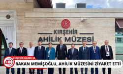 Vekil Erkan ve Bakan Memişoğlu Ahilik Müzesinde