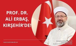 Diyanet İşleri Başkanı Prof. Dr. Ali Erbaş, Ahilik Kutlamaları kapsamında Kırşehir’de