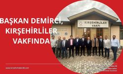 Emre Demirci ve Yakup Eğri, Kırşehirliler Vakfı'nda Kaman’ın kalkınmasını konuştu