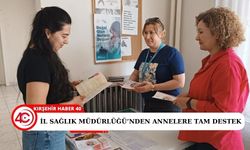 Kırşehir İl Sağlık Müdürlüğü'nden anne ve bebek sağlığı için önemli adımlar