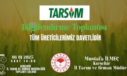 Kırşehir’de TARSİM Bilgilendirme Toplantısı düzenlenecek