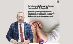 Yusuf Aydın: “Yarı zamanlı çalışmayı üniversite hastanesinde de kazandık”