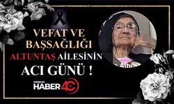 Altuntaş ailesi çınarını kaybetti