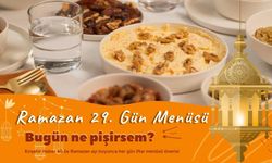 İftara ne pişirsem? (29 Mart 2025)