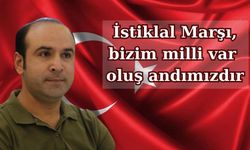 Başkan Yavuz: “İstiklal Marşı, Milli Mutabakat ve Özgürlük Yeminimizdir”