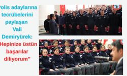 Polis adaylarına kamu yönetimi ve idarecilik tecrübelerini anlattı