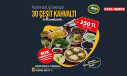 Kırşehir’de 250 TL’ye 30 çeşit kahvaltı fırsatı