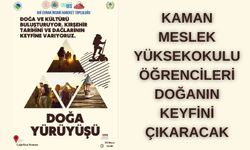 Kaman MYO’dan Anlamlı Etkinlik: Doğa ve Kültür Buluşması