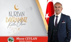 Başkan Ceylan: “ Kurban Bayramınız kutlu olsun”