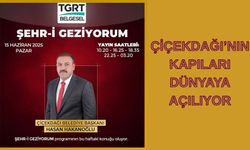 Başkan Hasan Hakanoğlu, TGRT Belgesel’de Çiçekdağı’nı Tanıttı