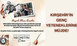 Kırşehir’e Güzel Sanatlar Müzik Ortaokulu Müjdesi!