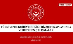 Koruyucu Aile Modeli Kırşehir’de Tanıtıldı: Başvuru Süreci ve Şartlar