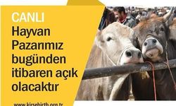 Kırşehir Canlı Hayvan Pazarı Bugünden İtibaren Açık Olacak