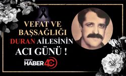 Duran ailesinin çınarı hayata veda etti