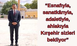 Vali Demiryürek: “Kırşehir, sizi bekliyor”