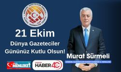 Murat Sürmeli’den 21 Ekim Dünya Gazeteciler Günü Mesajı