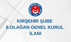 Türk Sağlık-Sen Kırşehir Şubesi 8. Olağan Genel Kurula Gidiyor