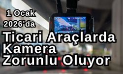 Ticari Araçlarda Kamera Zorunlu Oluyor