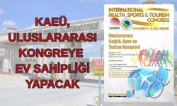 Uluslararası Sağlık, Spor ve Turizm Kongresi 13-15 Kasım’da KAEÜ’de