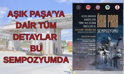 KAEÜ, Âşık Paşa Sempozyumu’na Ev Sahipliği Yapacak