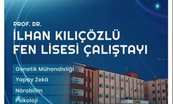 İlhan Kılıçözlü Fen Lisesi Çalıştayı Yarın Başlıyor