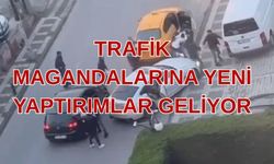 TRAFİKTE SALDIRGAN SÜRÜCÜLERE AĞIR CEZA