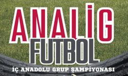 ANALİG Futbol Heyecanı Kırşehir’de Başlıyor