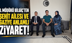 İl Müdürü Bilgiç'ten Şehit Ailesi ve Gaziye Anlamlı Ziyaret