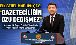 BİK Genel Müdürü Çay: "Gazeteciliğin Özü Değişmez"