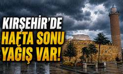 Meteorolojiden Kırşehir İçin Yağış Uyarısı